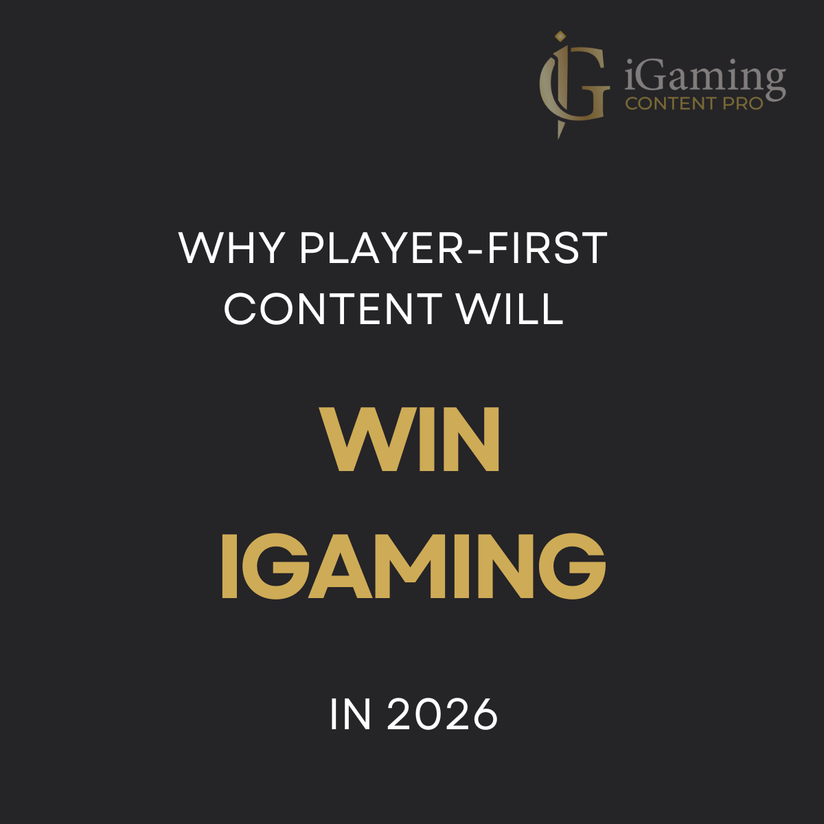 Why Player-First Content Will Win iGaming in 2026
